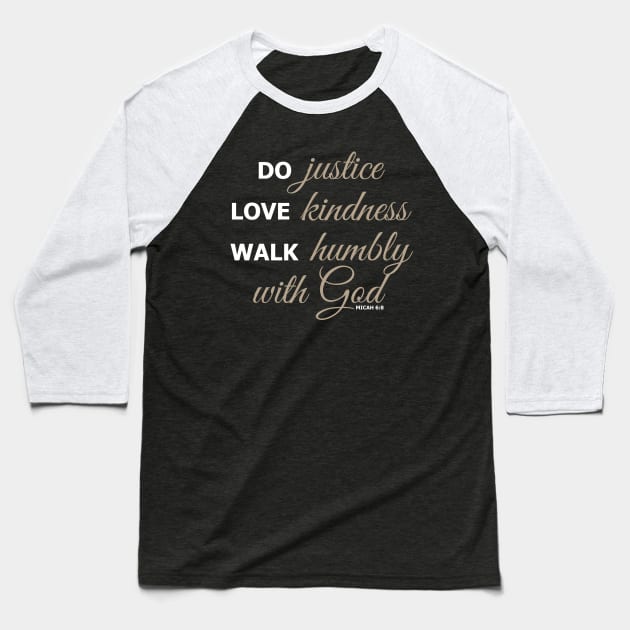 Micah 6:8 scripture Baseball T-Shirt by timlewis